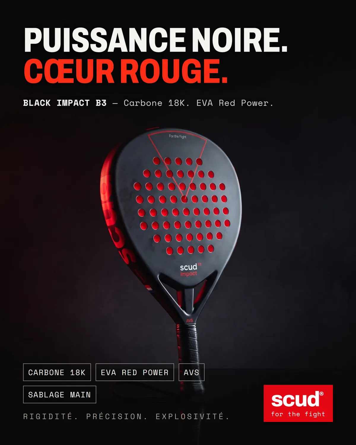 Affiche officielle SCUD — « Puissance noire. Cœur rouge. » : la raquette Black Impact B3 noire et rouge sur fond sombre, avec les mentions Carbone 18K, EVA Red Power, AVS et sablage main